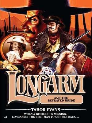 cover image of Longarm and the Betrayed Bride